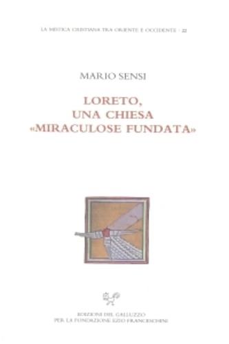 Loreto, una chiesa «miraculose fundata» - Mario Sensi - copertina