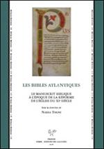 Les Bibles atlantiques. Le manuscrit biblique à l'époque de la réforme de l'église du XIe siècle