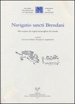 Navigatio sancti Brendani. Alla scoperta dei segreti meravigliosi del mondo. Ediz. multilingue