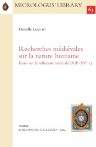 Recherches médiévales sur la nature humaine. Essais sur la réflexion médicale (XIIe-XVe s.) - Danielle Jacquart - copertina