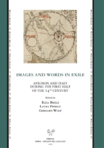 Images and words in exile. Avignon and Italy during the first half of the 14th century. Ediz. italiana, inglese e francese - copertina