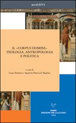 Il «corpus domini». Teologia, antropologia e politica