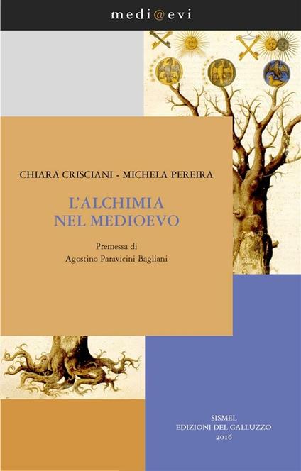 L' alchimia nel Medioevo - Chiara Crisciani,Michela Pereira - ebook