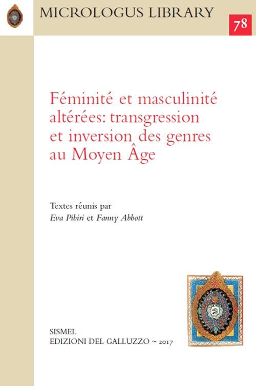 Féminité et masculinité altérées: transgression et inversion des genres au Moyen Âge - copertina