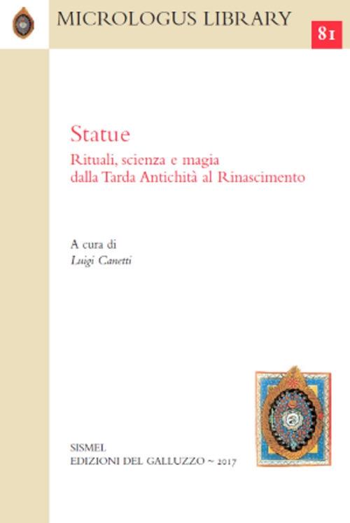 Statue. Rituali, scienza e magia dalla tarda antichità al rinascimento - copertina