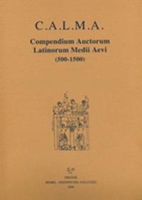 C.A.L.M.A. Compendium auctorum latinorum Medii Aevi (2017). Vol. 5\6: Hermannus Tornacensis abbas - Hermolaus barbarus iunior. Elenchus abbreviationum. Indices. - copertina
