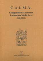 C.A.L.M.A. Compendium auctorum latinorum Medii Aevi (2017). Vol. 5\6: Hermannus Tornacensis abbas - Hermolaus barbarus iunior. Elenchus abbreviationum. Indices.