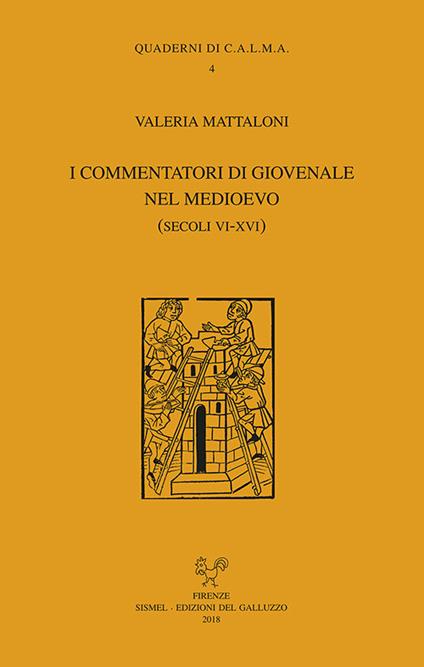 I commentatori di Giovenale nel Medioevo (secoli VI-XVI) - Valeria Mattaloni - copertina