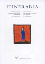 Itineraria. Letteratura di viaggio e conoscenza del mondo dall'Antichità al Rinascimento (2017). Vol. 16