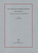 Plutarchi Chaeronensis De musica Carolo Valgulio interprete
