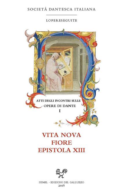 Atti degli incontri sulle opere di Dante. Vol. 1: Vita nova, Fiore, Epistola XIII. - copertina