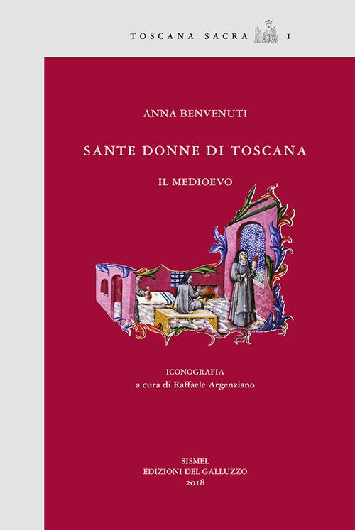Sante donne di Toscana. Il medioevo - Anna Benvenuti - copertina