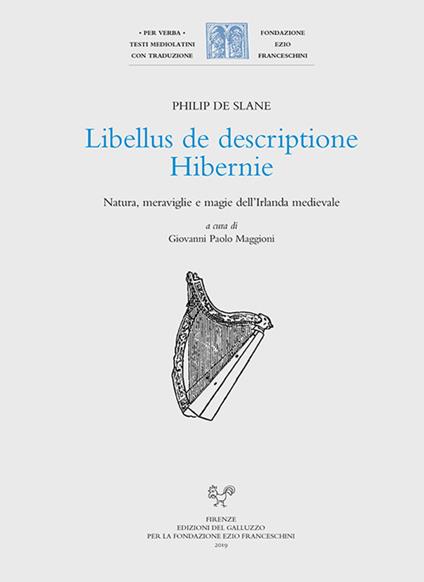 Libellus de descriptione Hibernie. Natura, meraviglie e magie dell'Irlanda medievale. Ediz. latina e italiana - Philip de Slane - copertina