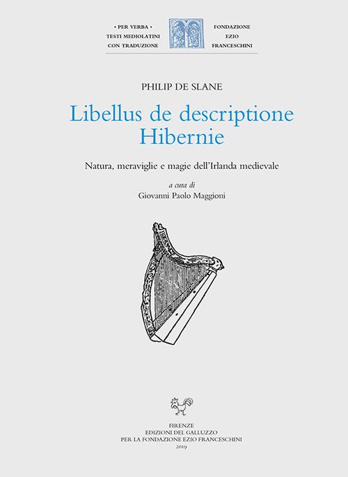 Libellus de descriptione Hibernie. Natura, meraviglie e magie dell'Irlanda medievale. Ediz. latina e italiana - Philip de Slane - copertina