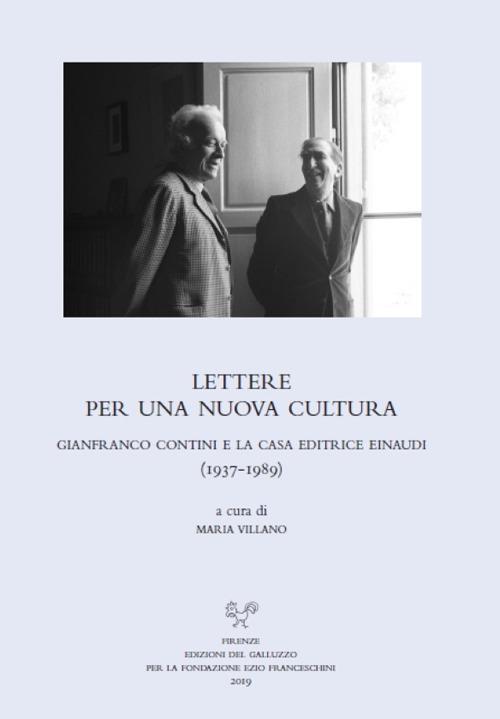 Lettere per una nuova cultura. Gianfranco Contini e la casa editrice Einaudi (1937-1989) - copertina