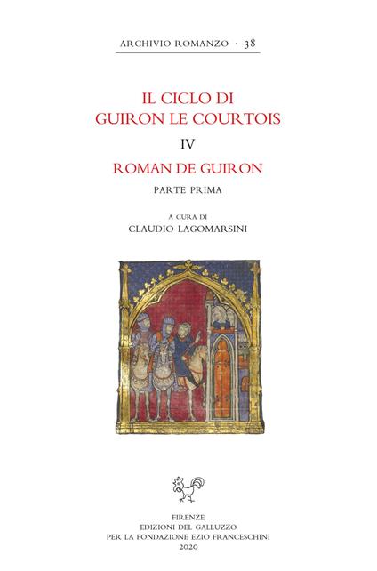 Il ciclo di Guiron le Courtois. Romanzi in prosa del secolo XIII. Vol. 4: Roman de Guiron. Parte prima - copertina