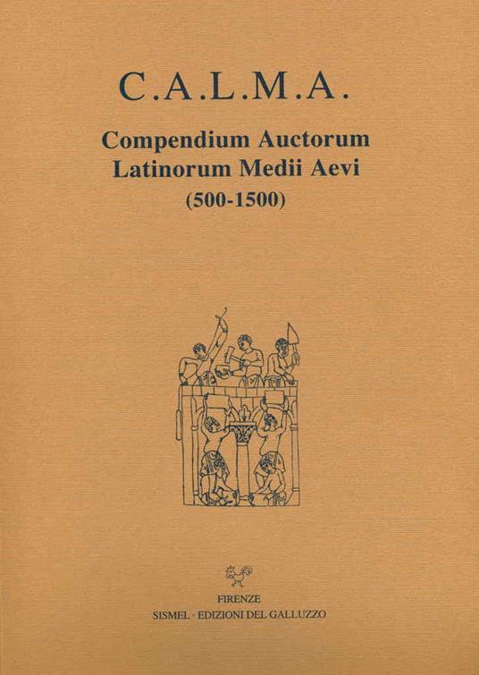 C.A.L.M.A. Compendium auctorum latinorum Medii Aevi (500-1500). Vol. 6\5: Iacobus de Albenga. Iacobus Haldenstoun. - copertina