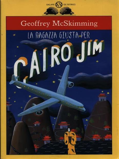 La ragazza giusta per Cairo Jim - Geoffrey McSkimming - 2