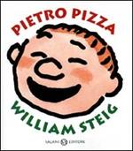 Pietro Pizza. Ediz. illustrata