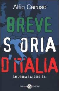Breve storia d'Italia. Dal 2000 a.C. al 2000 d.C. - Alfio Caruso - copertina