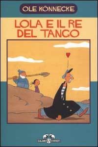 Lola e il re del tango - Ole Könnecke - copertina