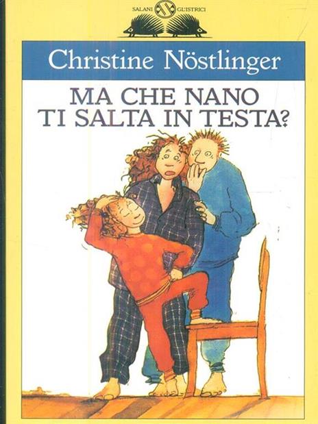 Ma che nano ti salta in testa? - Christine Nöstlinger - 4