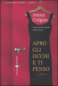 Apro gli occhi e ti penso - Jenny Colgan - copertina