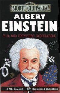 Albert Einstein e il suo universo gonfiabile - Mike Goldsmith - copertina