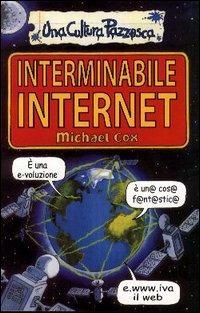 Interminabile Internet. Ediz. illustrata - Michael Cox - copertina