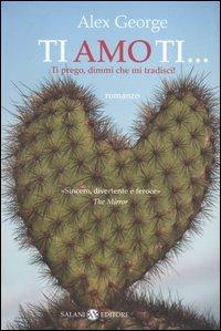 Ti amo ti... - Alex George - copertina