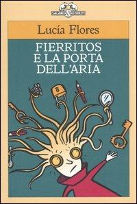 Fierritos e la porta dell'aria - Lucía Flores - 3
