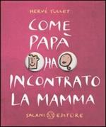 Come papà ha incontrato la mamma