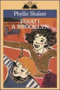 Pirati a Brooklyn - Phyllis Shalant - copertina