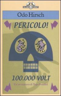 Pericolo! 100.000 volt - Odo Hirsch - copertina