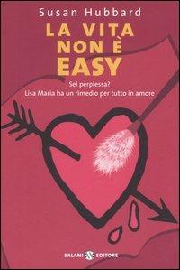 La vita non è easy - Susan Hubbard - copertina