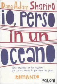 Io, perso in un oceano - Dana A. Shapiro - copertina