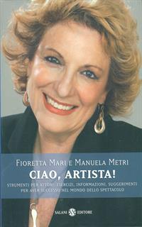 Ciao, artista! Strumenti per attori: esercizi, informazioni, suggerimenti