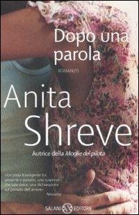 Dopo una parola - Anita Shreve - copertina