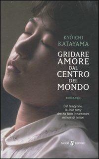 Gridare amore dal centro del mondo - Kyōichi Katayama - copertina