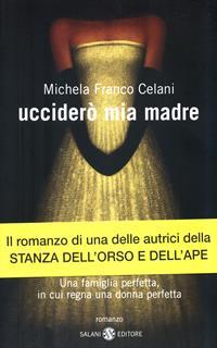 Ucciderò mia madre