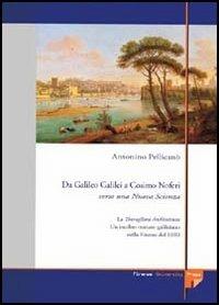Da Galileo Galilei a Cosimo Noferi. Verso una nuova scienza - Antonino Pellicanò - copertina