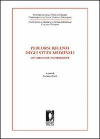 Percorsi recenti degli studi medievali. Contributi per una riflessione - copertina