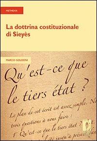 La dottrina costituzionale di Sieyès - Marco Goldoni - copertina