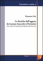 Le poetiche dell'oggetto da Luciano Anceschi ai novissimi. Linee evolutive di un'istituzione della poesia del Novecento