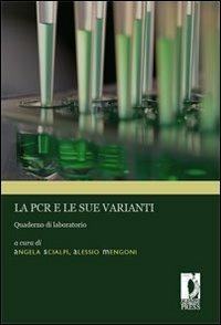 La PCR e le sue varianti. Quaderno di laboratorio - copertina