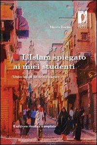 L' Islam spiegato ai miei studenti. Undici lezioni sul diritto islamico - Nicola Fiorita - copertina