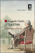 Angelo Gatti (1724-1798). Un medico toscano in terra di Francia