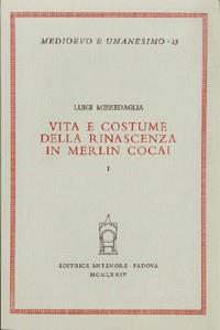 Vita e costume della rinascenza in Merlin Cocai - Luigi Messedaglia - copertina