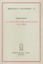 La biblioteca arcivescovile di Udine