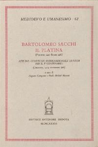 Bartolomeo Sacchi il Platina (Piadena 1421-Roma 1481). Atti del Convegno internazionale di studi per il V centenario (Cremona, 14-15 novembre 1981) - copertina